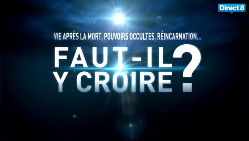 Documentaire Vie après la mort, pouvoirs occultes, réincarnation : faut-il y croire ? (1/2)