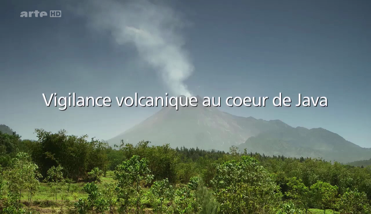 Documentaire Vigilance volcanique, au coeur de Java