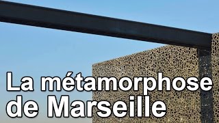 La métamorphose de Marseille
