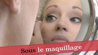 Sous le maquillage