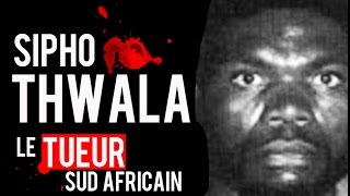 Sipho Thwala, le tueur en série sud-africain