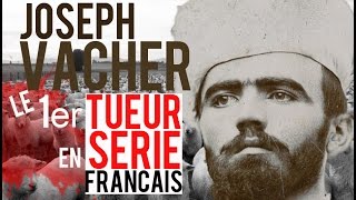 Documentaire Joseph Vacher, le 1er tueur en série français