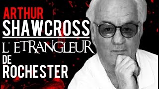 Documentaire Arthur Shawcross, l’étrangleur de Rochester