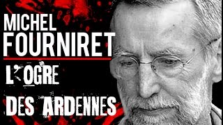 Michel Fourniret, l’ogre des Ardennes