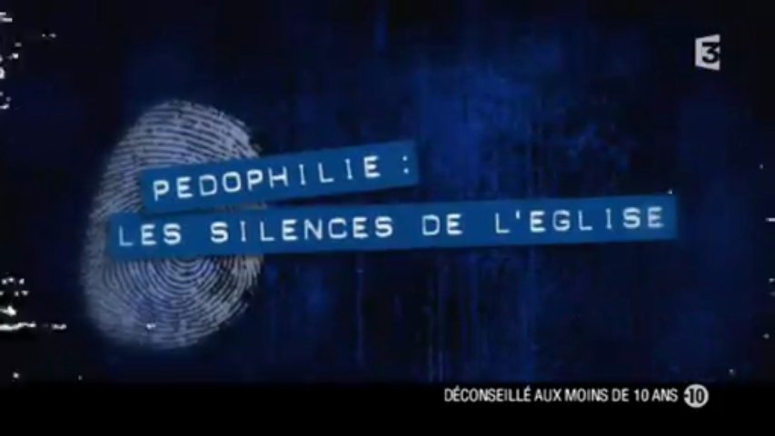 Documentaire Pédophilie, les silences de l’Eglise