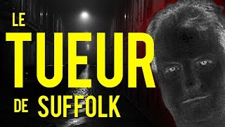 Documentaire Le tueur en série de Suffolk