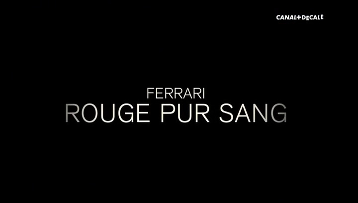 Documentaire Ferrari : rouge, pur, sang