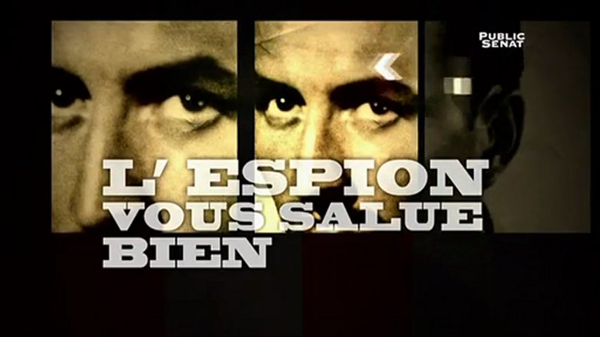 Documentaire L’espion vous salue bien