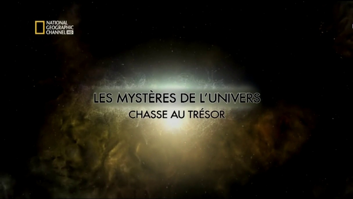 Documentaire Les mystères de l’univers – Chasse au trésor