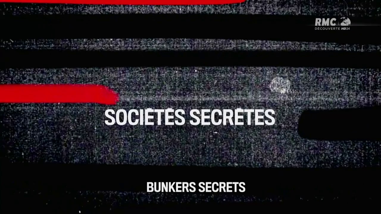 Documentaire Sociétés secrètes – Bunkers secrets