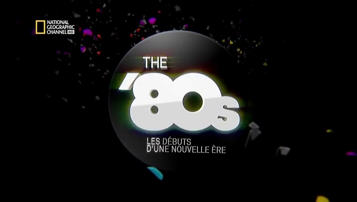 Documentaire The 80’s: les débuts d’une nouvelle ère (1/6) – Les révolutionnaires