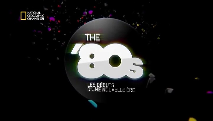 Documentaire The 80’s: les débuts d’une nouvelle ère (2/6) –  L’ envol