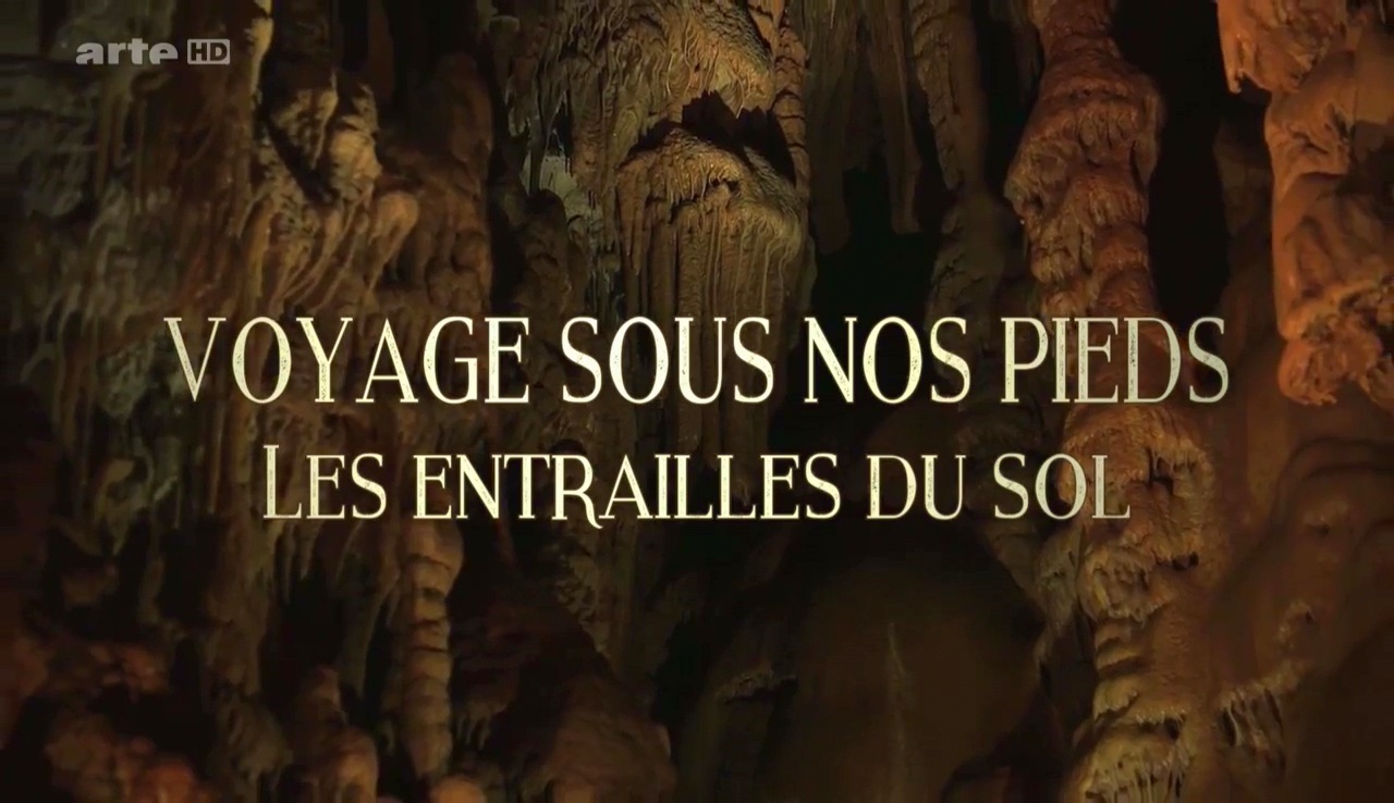 Voyage sous nos pieds - Les entrailles du sol