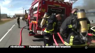 Pompiers, la vocation de l'urgence