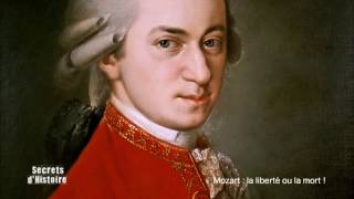 Documentaire Secrets d’histoire – Mozart : la liberté ou la mort !
