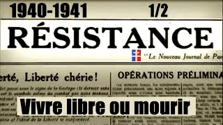 Documentaire 1940-1941- La Résistance : vivre libre ou mourir (1/2)
