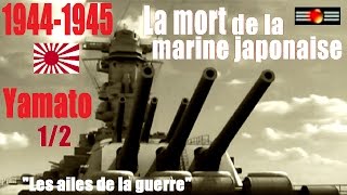 44-45, Yamato - La mort de la marine japonaise (1/2)