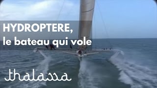 Hydroptère, le bateau qui vole