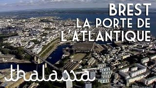 Brest, la porte de l'Atlantique