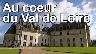 Documentaire Au coeur du Val de Loire