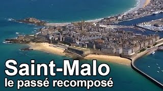 Documentaire Saint-Malo, le passé recomposé