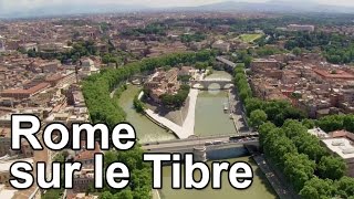 Documentaire Rome sur le Tibre