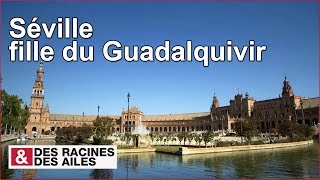 Séville, fille du Guadalquivir
