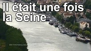 Documentaire Il était une fois la Seine