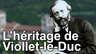 Documentaire L’héritage de Viollet-le-Duc