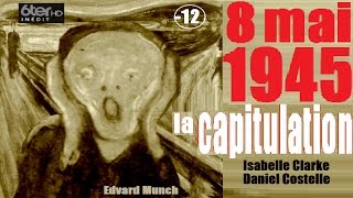 8 mai 1945 : la capitulation