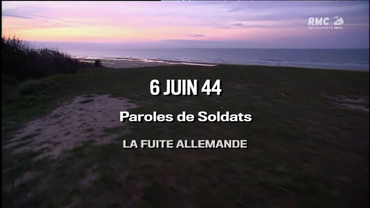 Documentaire 6 Juin 44 : Paroles De Soldats – Episode 4 – La fuite allemande