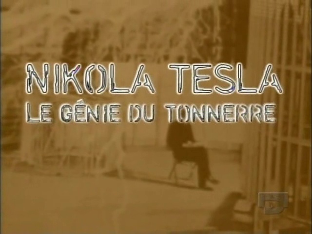 Les archives oubliées - Episode 3 - Nikola Tesla, le génie du tonnerre