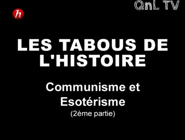 Documentaire Les tabous de l’histoire – Episode 8 – Communisme & ésotérisme (2/2)