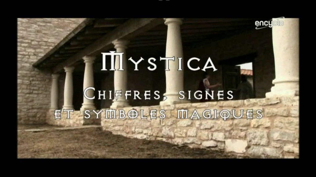 Documentaire Mystica : Chiffres, signes & symboles magiques