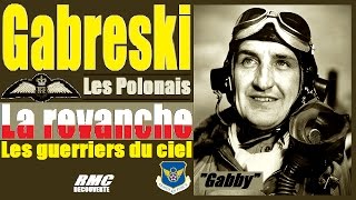 Documentaire 1942-1944, « Gabby » Gabreski : la revanche