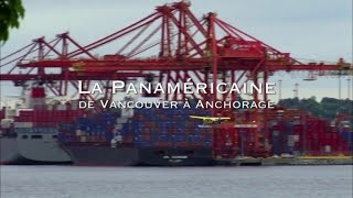 Les routes mythiques - La panamericaine de Vancouver à Anchorage