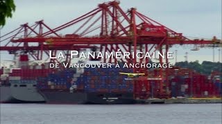 Documentaire Les routes mythiques – La panamericaine de Vancouver à Anchorage