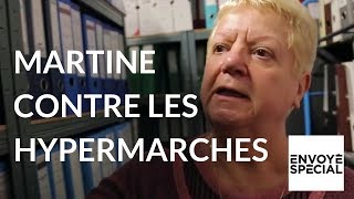 Martine part en guerre contre les hypermarchés