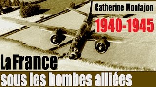Documentaire 1940-1945, la France sous les bombes alliées