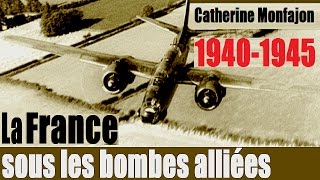 1940-1945, la France sous les bombes alliées