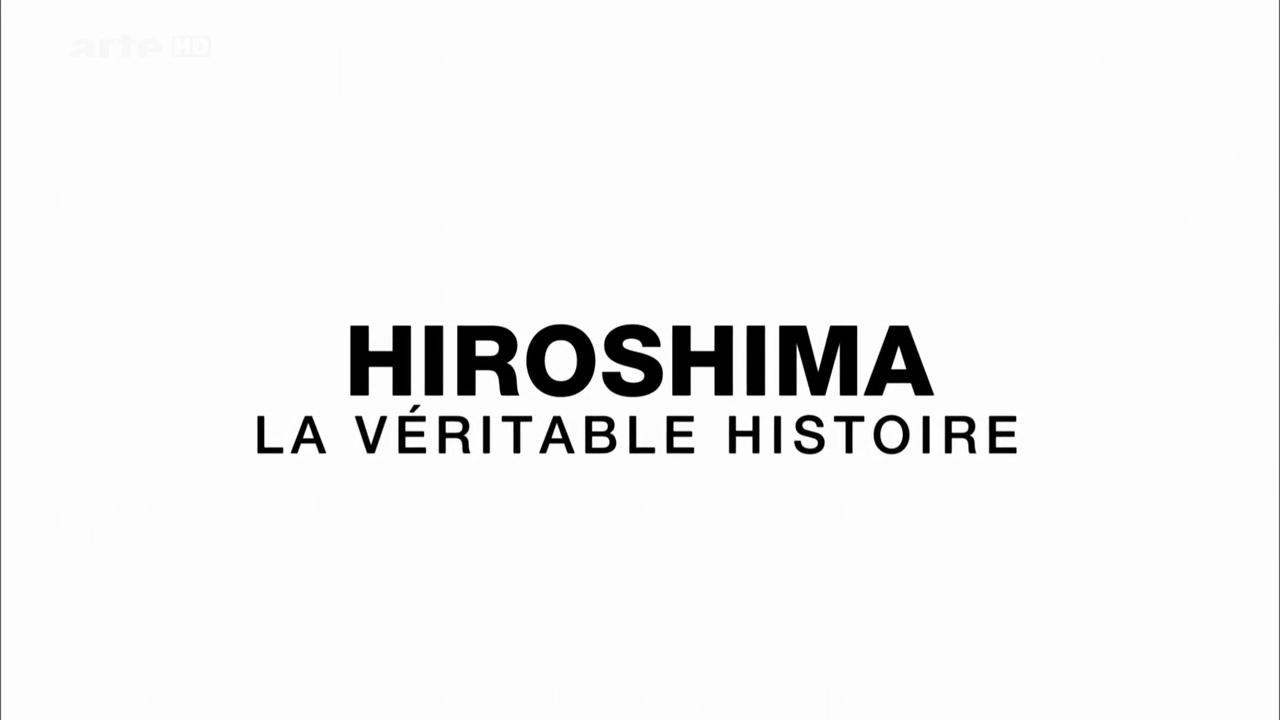 Hiroshima, la véritable histoire (1/2)