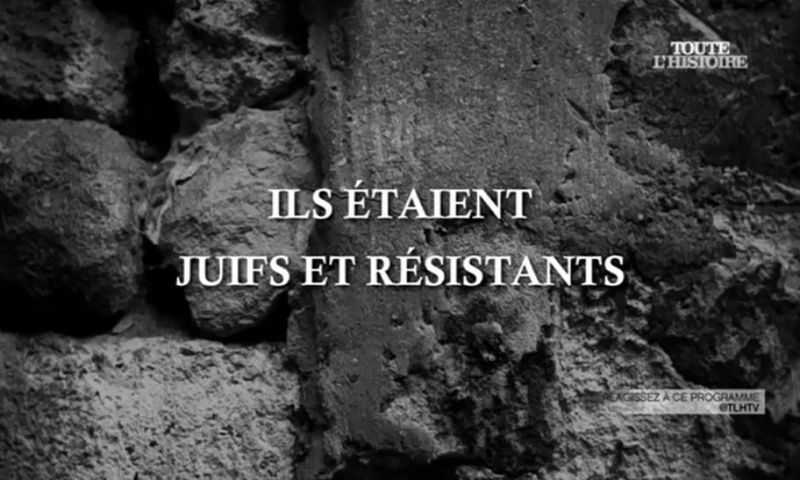 Documentaire Ils étaient juifs et résistants