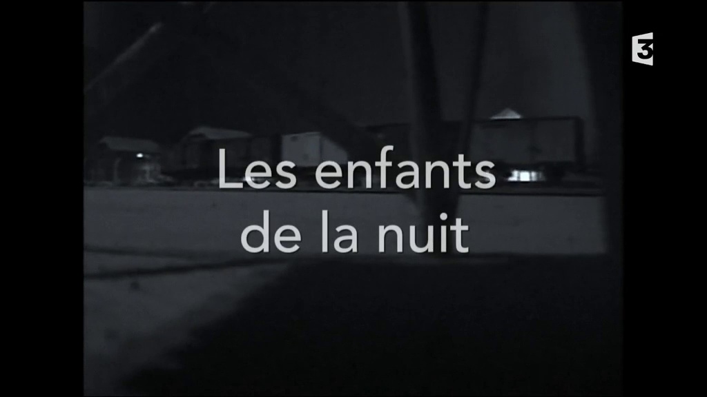 Documentaire Les enfants de la nuit