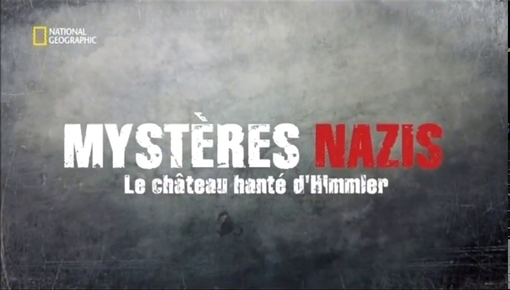 Documentaire Mystère Nazis – Le château hanté d’Himmler