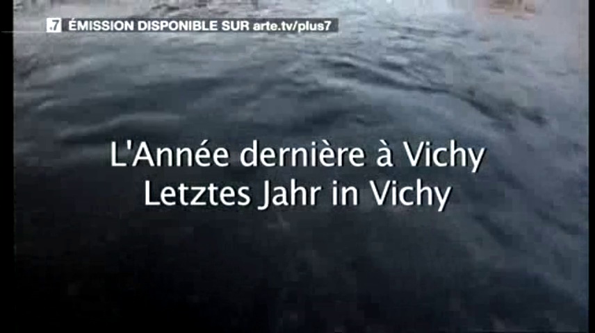 Documentaire L’année dernière à Vichy #1