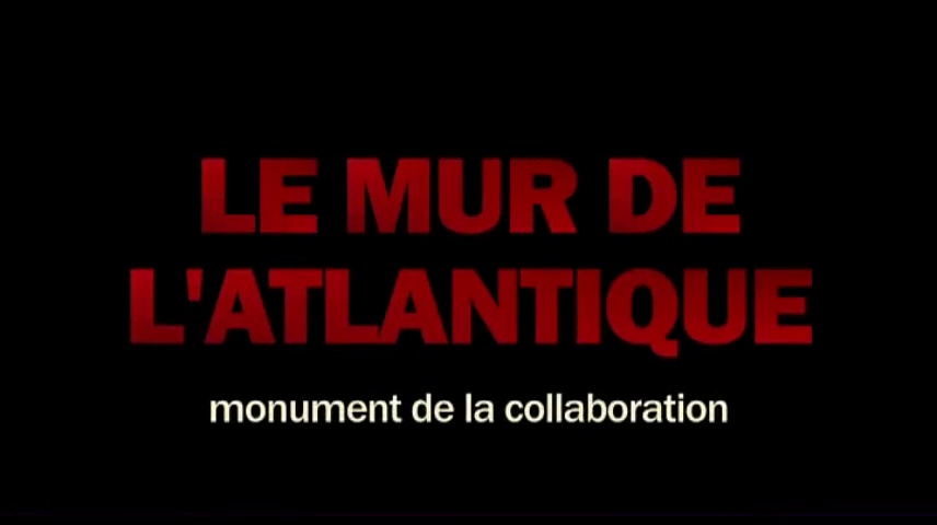 Le mur de l'Atlantique, monument de la collaboration #1