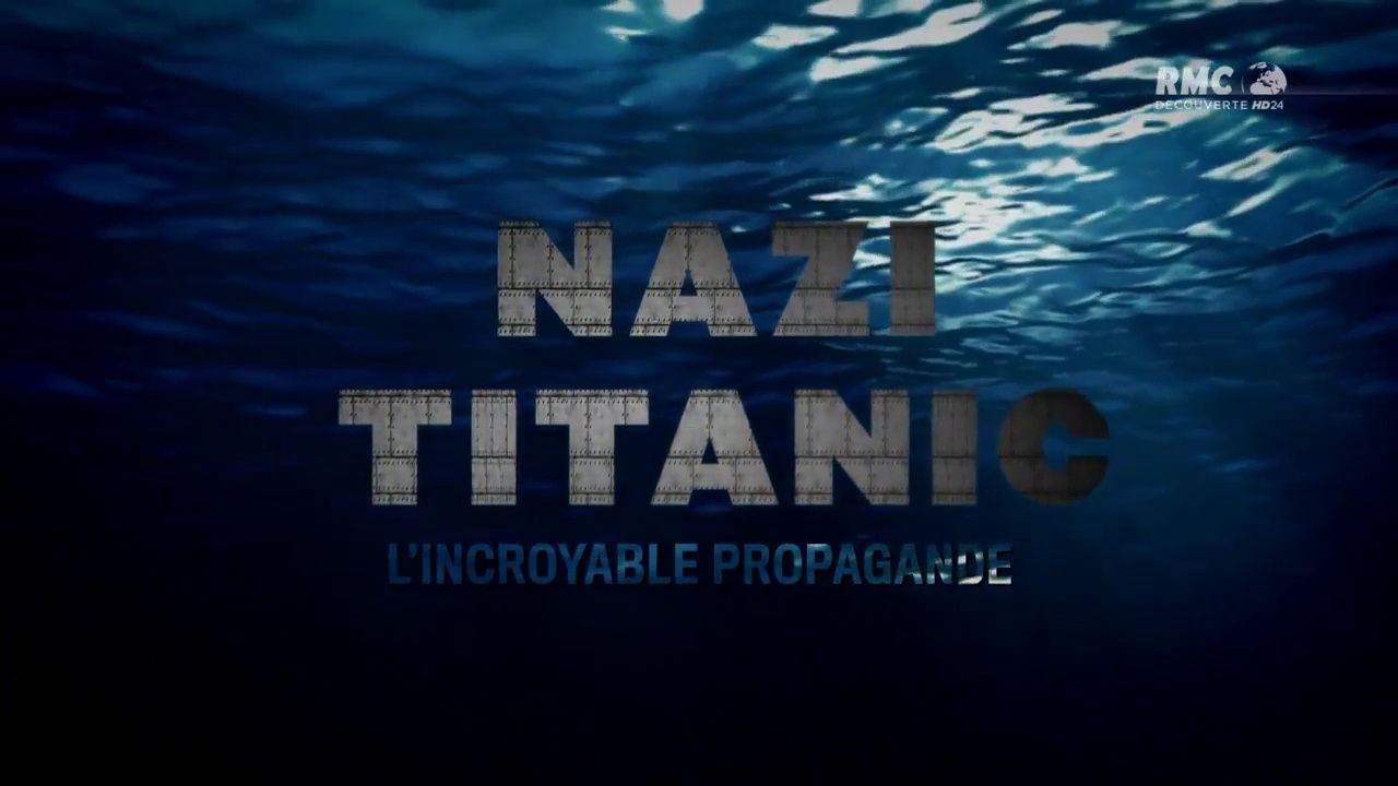 Nazi Titanic, incroyable propagande #1