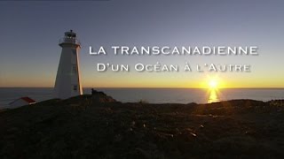 Documentaire La transcanadienne, d’un océan à l’autre