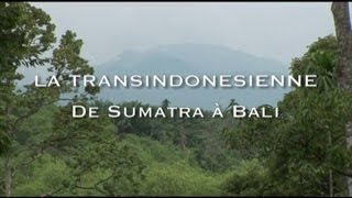 Documentaire Les routes mythiques – La Route transindonésienne de Sumatra à Bali