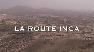 Documentaire Les routes mythiques – La route Incas